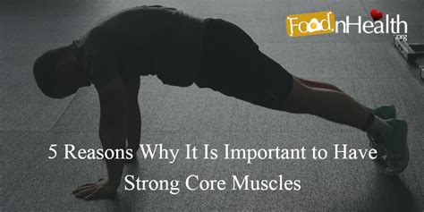 5 Reasons Why It Is Important To Have Strong Core Muscles Food N Health
