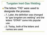 Tungsten Inert Gas Welding Pictures