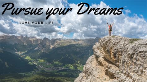 How To Pursue Your Dream