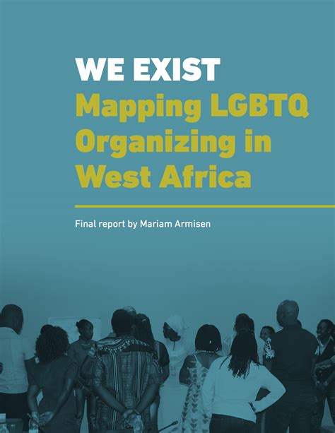 we exist mapping lgbtq organizing in west africa astraea lesbian