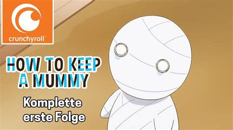 Check spelling or type a new query. How to Keep a Mummy - Folge 1 (OmU/Ger Sub) - YouTube