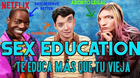 Sex Education Te EnseÑa Mas Que La Escuela Youtube