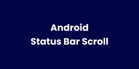 Android Status Bar Scroll Figma