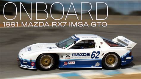 Onboard 1991 Mazda Rx7 Imsa Gto Four Rotor At Rolex Monterey