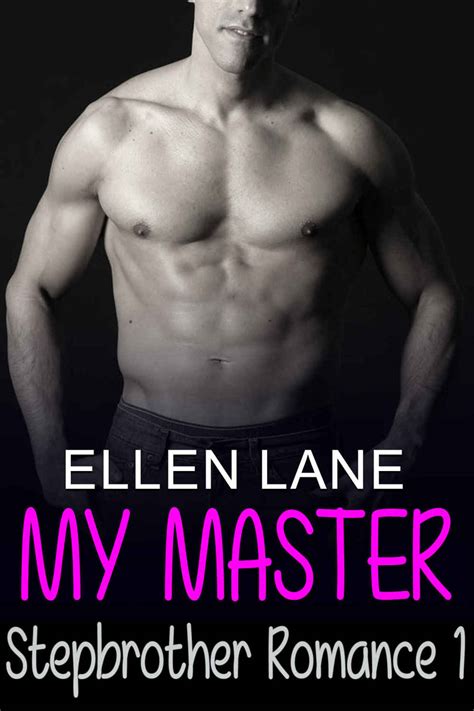 My Master Stepbrother Romance 1 Read Online Free Book By Lane Ellen