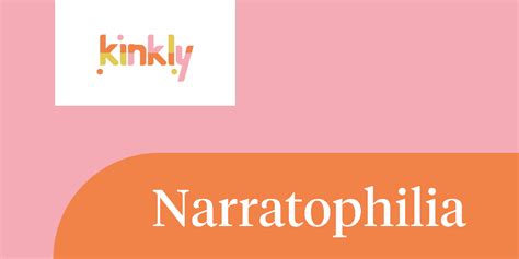 Narratophilia Kinkly Straight Up Sex Talk With A Twist