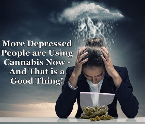 More Depressed People Are Using Cannabis Now And That Is
