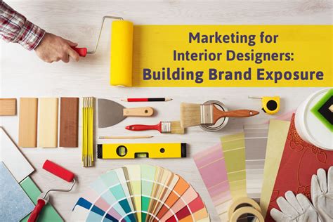 Marketing For Interior Designers Building Brand Exposure Evisionmedia