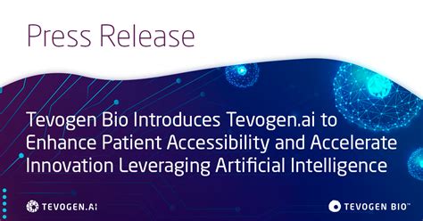 Tevogen Bio Introduces Tevogenai To Enhance Patient Accessibility And Accelerate Innovation