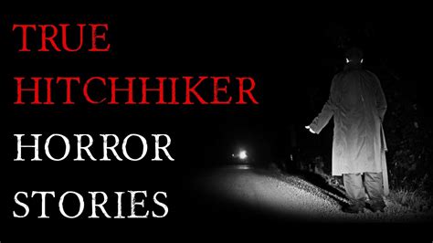 2 True Hitchhiking Horror Stories Scary Hitchhiking