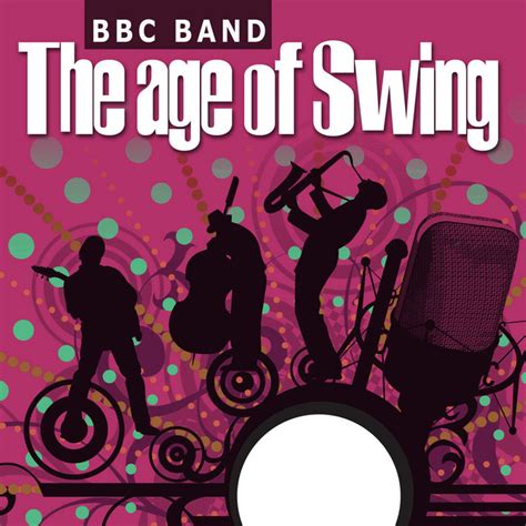 Bbc Band The Age Of Swing 3 Album By Bbc Band Spotify