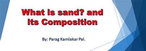 What Is Sand And Its Composition