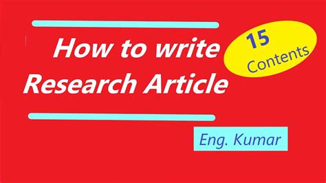 98 How To Write Research Article 15 Contents Eng Kumar Youtube