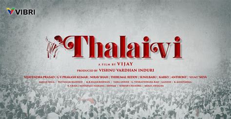 Thalaivi Movie 2021 Cast Trailer Songs Release Date News Bugz