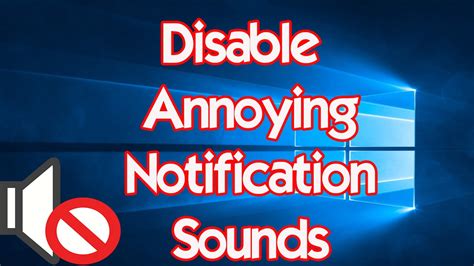 Windows 10 Disable Annoying Notification Sounds Youtube