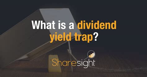 For companies that pay dividends, the dividend yield can give. What is a dividend yield trap? | Sharesight