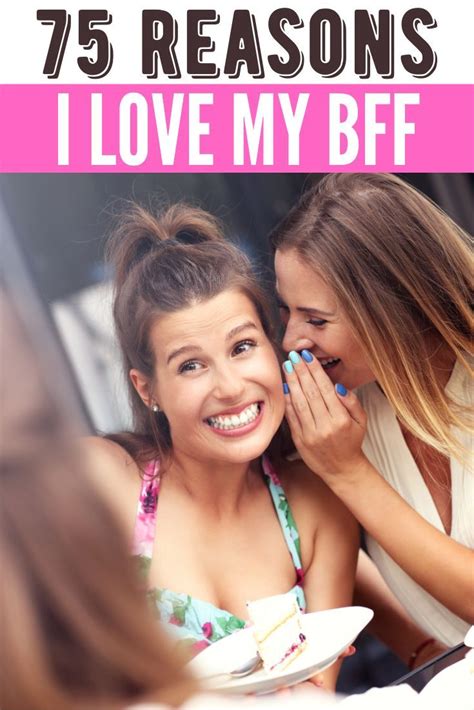 75 reasons why i love my best friend only bffs will get this list 52 reasons why i love you