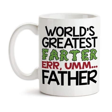 Amazon Com World S Greatest Farter Father Ceramic Coffee Mug Tea Cup Funny Manly Design