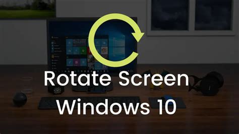 Rotate Screen On Windows 10 And Fix Keyboard Shortcut Not Working