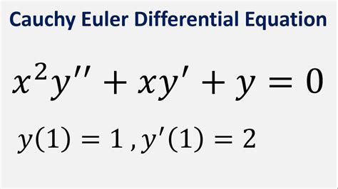 Cauchy Euler Differential Equation X 2y Xy Y 0 Y 1 1 Y 1 2 Youtube