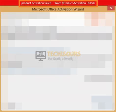 Easily Fix Product Activation Failed In Microsoft Office Error Techisours