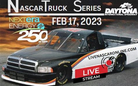 Nextera Energy 250 Truck Series At Daytona Live Stream 2023