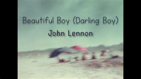 Beautiful Boy Darling Boy John Lennon Lyrics Youtube