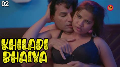 Khiladi Bhaiya S E Hindi Hot Web Series Hunters