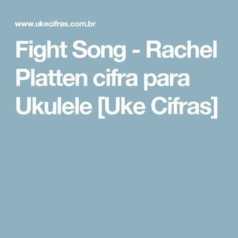 On this page we've chosen to break down the top. Fight Song - Rachel Platten cifra para Ukulele Uke Cifras | Rachel platten, Fight song rachel ...