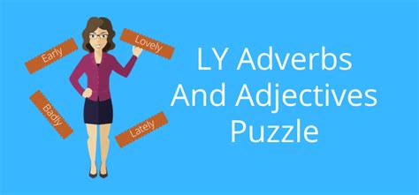 Can You Find The Answers To The Ly Adverbs And Adjectives Puzzle