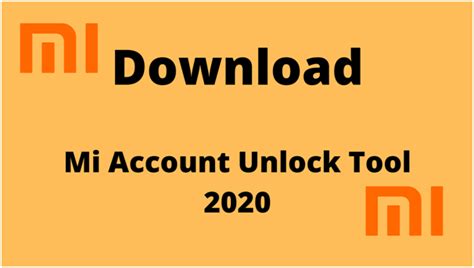 Mi Account Unlock Tool Download Version Getwox
