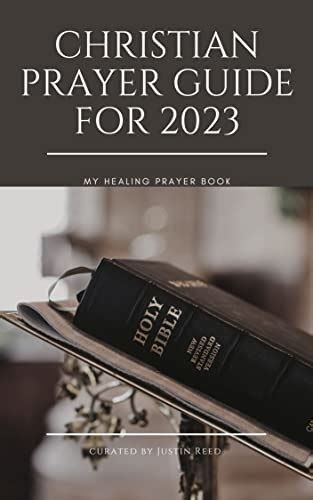 Christian Prayer Guide 2023 A Daily Devotional Prayer Book For Healing