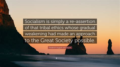 Friedrich August Von Hayek Quote “socialism Is Simply A Re Assertion