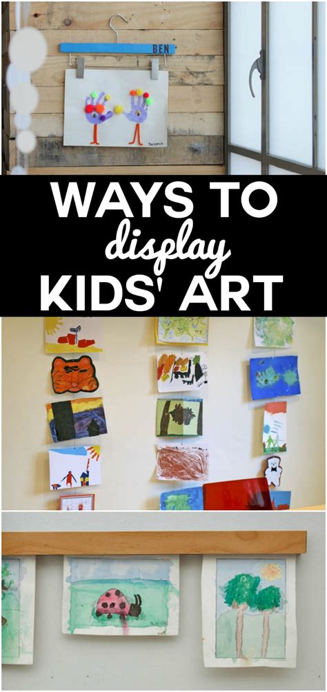 Ways To Display Kids Art Reasons To Skip The Housework