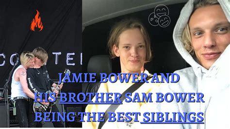 jamie bower and his brother sam bower being the best siblings youtube