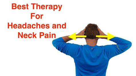 Best Therapy For Neck Pain And Headaches With Free Exercise Sheet