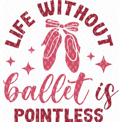 Life Without Ballet Is Pointless Makers Gonna Learn