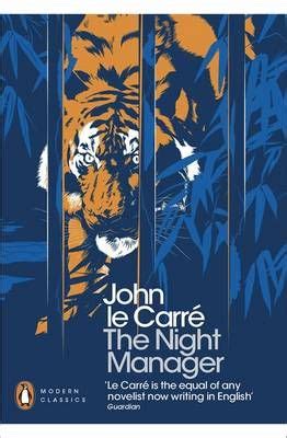 In the night manager, he is at his best. The Night Manager by John Le Carre | Waterstones | Penguin ...