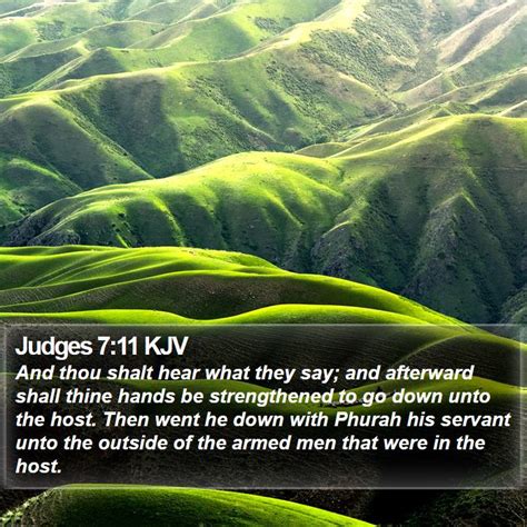 Judges 711 Kjv And Thou Shalt Hear What They Say And Afterward