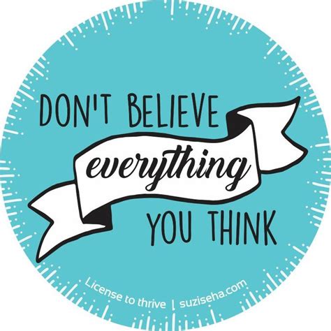 Dont Believe Everything You Think Inspirational Stickers By License