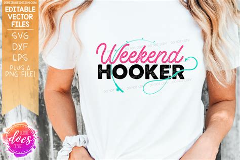 Weekend Hooker Editable Vector Design Debbie Does Design