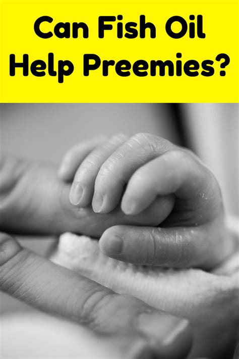 How Fish Oil Can Benefit Your Premature Baby Premature Baby Fish Oil