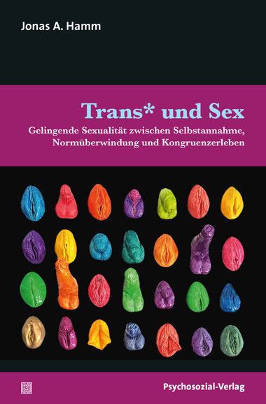 Buch Zu Trans Und Sexueller Zufriedenheit Von Jonas A Hamm Institut Für Angewandte