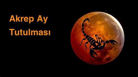 16 Mayıs Akrep burcunda Ay tutulması Bırak değiş dönüş Astrolog
