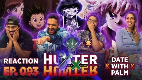 Hunter X Hunter Episode 93 Date X With X Palm Group Reaction Youtube