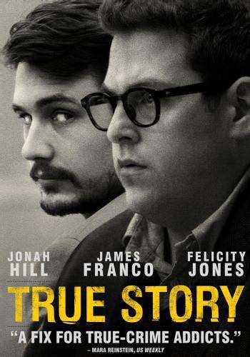 Is there anything more satisfying than watching a movie that's based on a true story? True Story (2015) for Rent, & Other New Releases on DVD at ...