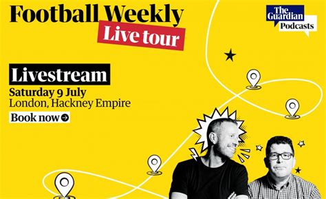 Guardian Football Weekly Live Streamed Show Tickets Gigantic Tickets