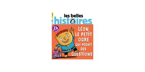 Magazine Les Belles Histoires Pour Les Enfants à Partir De 4 Ans