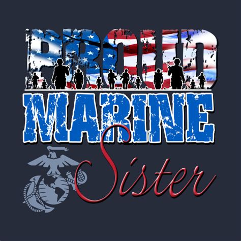 Proud Marine Sister Usa Military Patriotic T Marine Corp T Shirt Teepublic