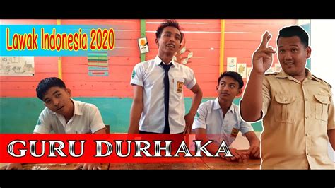 Lawak Indonesia 2020 Guru Durhaka Dijamin Mantap Youtube